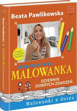 Malowanka. Dziennik Dobrych Zdarzeń - Beata Pawlikowska