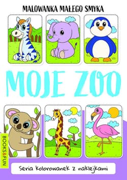 Malowanka małego smyka. Moje ZOO - Praca zbiorowa