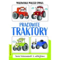 Malowanka Małego Smyka. Pracowite traktory - Praca zbiorowa