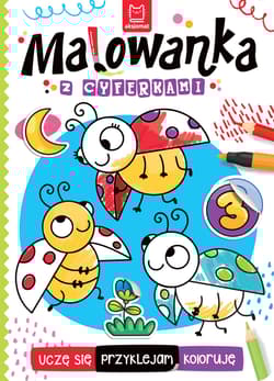 Malowanka z cyferkami. Uczę się, przyklejam, koloruję - Agata Kaczyńska