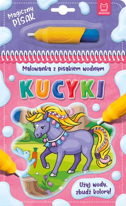 Malowanka z pisakiem wodnym Kucyki - Opracowanie Zbiorowe