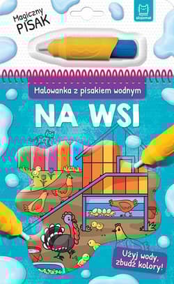 Malowanka z pisakiem wodnym Na wsi . - Opracowanie Zbiorowe