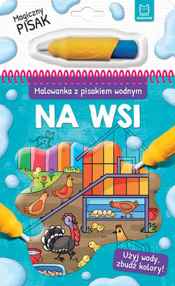 Malowanka z pisakiem wodnym Na wsi . - Opracowanie Zbiorowe
