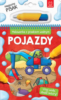 Malowanka z pisakiem wodnym Pojazdy . - Opracowanie Zbiorowe