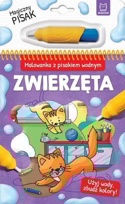Malowanka z pisakiem wodnym Zwierzęta . - Opracowanie Zbiorowe