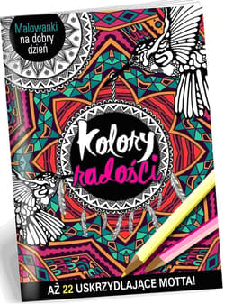 Malowanki na dobry dzień. Kolory radości - Praca zbiorowa