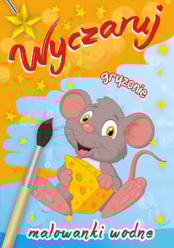 Malowanki wodne. Wyczaruj gryzonie - Wydawnictwo Skrzat