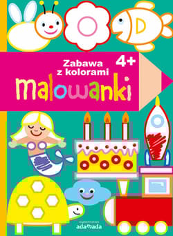 Malowanki Zabawa z kolorami 4+