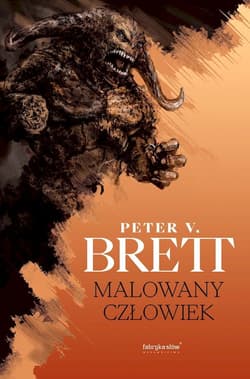 Malowany człowiek. Cykl Demoniczny. Tom 1 - Peter V. Brett