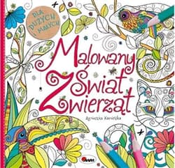 Malowany świat zwierząt - Agnieszka Kamińska