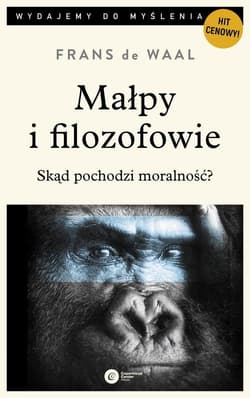 Małpy i filozofowie Skąd pochodzi moralność? - de Waal Frans