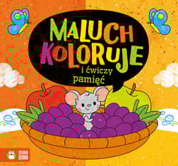 Maluch koloruje i ćwiczy pamięć - Opracowanie Zbiorowe