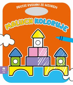 Maluch koloruje Klocki - Opracowanie Zbiorowe