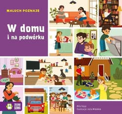 Maluch poznaje W domu i na podwórku - Rita Dudkowska