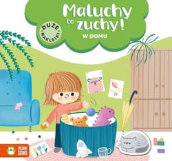 Maluchy to zuchy W domu - Opracowanie Zbiorowe