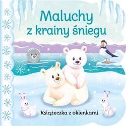Maluchy z krainy śniegu Książeczka z okienkami