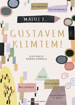 Maluj z Gustavem Klimtem! - Opracowanie Zbiorowe