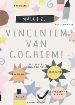 Maluj z Vincentem van Goghiem! - Opracowanie Zbiorowe