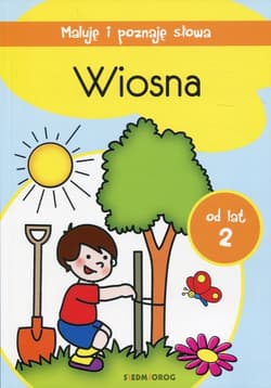 Maluję i poznaję słowa Wiosna - Praca zbiorowa