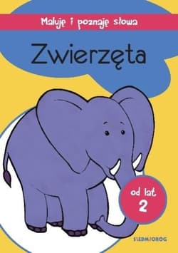 Maluję i poznaję słowa. Zwierzęta - Praca zbiorowa