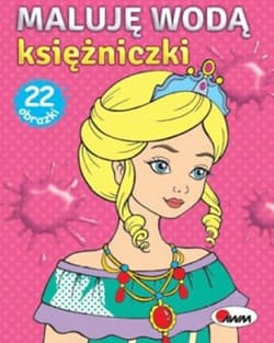 Maluję wodą Księżniczki - Mariola Budek