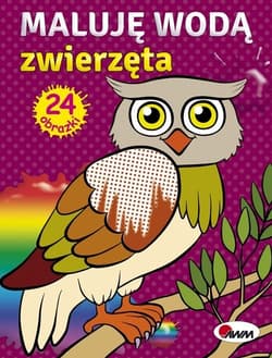 Maluję wodą Zwierzęta - Opracowanie Zbiorowe