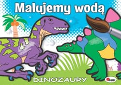 Malujemy wodą Dinozaury - Piotr Kozera