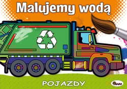 Malujemy wodą Pojazdy - Opracowanie Zbiorowe