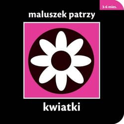 Maluszek patrzy kwiatki 3-6 mies. - Chez Picthall