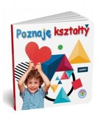 Maluszek poznaje świat. Poznaję kształty - Praca zbiorowa