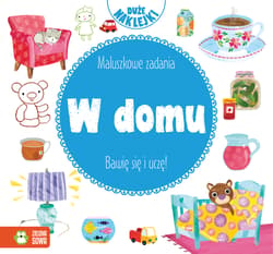 Maluszkowe zadania W domu