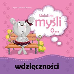 Malutkie myśli o... wdzięczności - Bezenac Agnes, Bezenac Salem