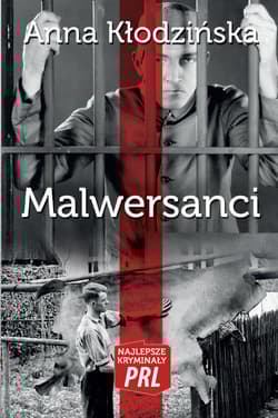 Malwersanci Najlepsze kryminały PRL