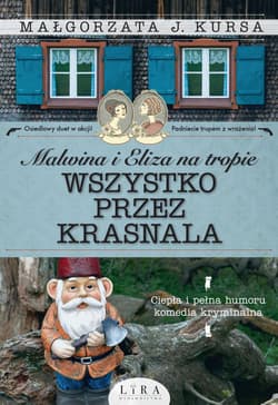 Malwina i Eliza na tropie Wszystko przez krasnala - Małgorzata J. Kursa