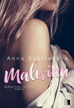 Malwina. Pink Tattoo. Tom 2 - Anna Szafrańska
