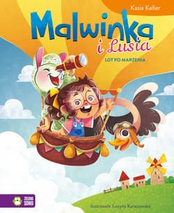 Malwinka i Lusia  Lot po marzenia Tom 3 - Kasia Keller