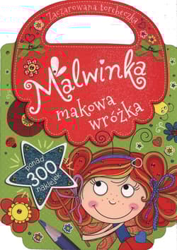 Malwinka makowa wróżka Zaczarowana torebeczka - Praca zbiorowa