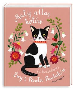 Mały atlas kotów i kociaków - Ewa Kozyra-Pawlak, Pawlak Paweł