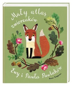 Mały atlas zwierzaków Ewy i Pawła Pawlaków - Ewa Kozyra-Pawlak, Pawlak Paweł