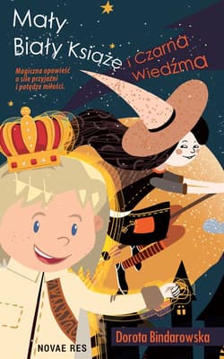 Mały Biały Książę i Czarna Wiedźma - Dorota Bindarowska