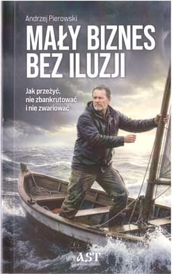 Mały biznes bez iluzji - Andrzej Pietrowski