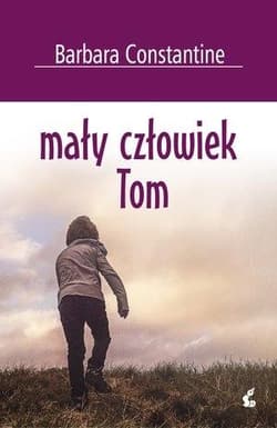 Mały człowiek Tom - Barbara Constantine