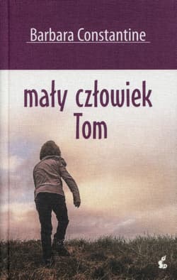 Mały człowiek Tom - Barbara Constantine