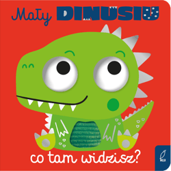 Mały dinusiu, co tam widzisz? - Opracowanie Zbiorowe
