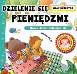Mały Dyrektor Dzielę się pieniędzmi - Opracowanie Zbiorowe