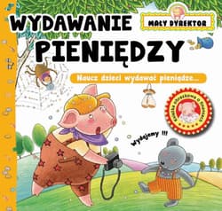 Mały Dyrektor Wydaję pieniądze - Opracowanie Zbiorowe