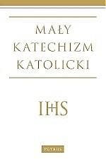 Mały katechizm katolicki Wyd. III - Wojciechowski Michał