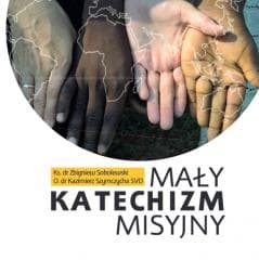 Mały katechizm misyjny - Kazimierz Szymczycha SVD, Sobolewski Zbigniew
