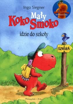 Mały Koko Smoko idzie do szkoły - Ingo Siegner