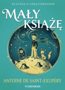 Mały Książę. Klasyka z opracowaniem